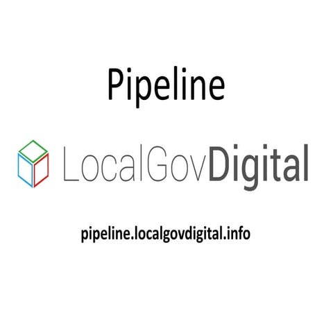LocalGov Digital: collaboration and pipeline | Phil Rumens  | November 2014