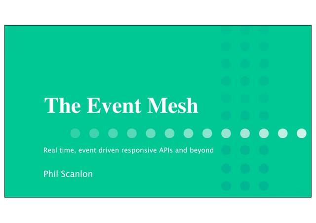 Sharing Digital Transformation Experiences using the Event Mesh - Real Time, ...