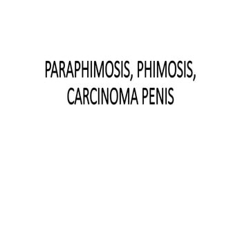 Phimosis, Paraphimosis,Carcinoma Penis.pptx
