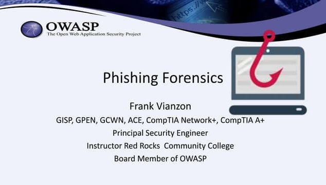 Phishing Forensics - SnowFROC - Denver Chapter of OWASP 