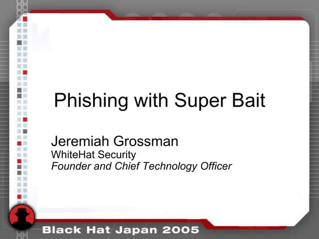 Phishing with Super Bait