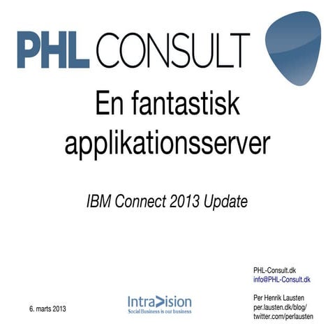 En fantastisk applikationsserver (Intravision IBM Connect 2013 Update i Århus)