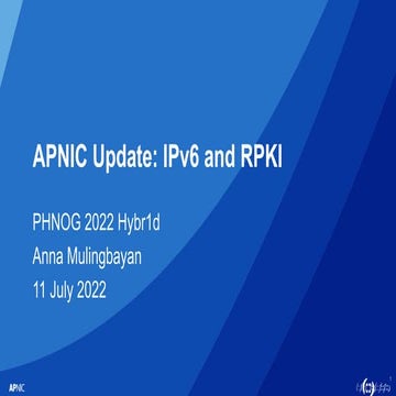 PhNOG 2022: APNIC Update - IPv6 and RPKI