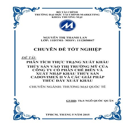 Phân tích thực trạng xuất khẩu thủy sản vào thị trường Mỹ của Công ty Cổ phần Chế biến và Xuất nhập khẩu Thủy sản Cadovimex II và các giải pháp thúc đẩy xuất khẩu.pdf