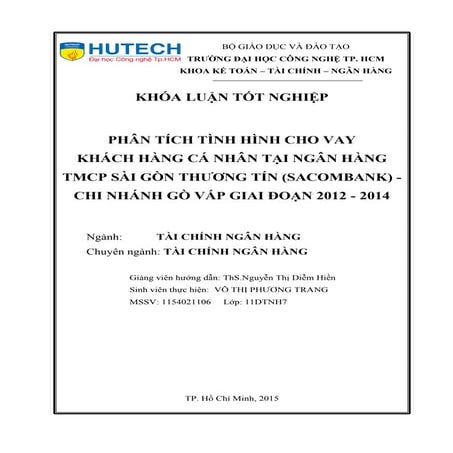 Phân tích tình hình cho vay khách hàng cá nhân tại Ngân hàng thương mại cổ phần Sài Gòn Thương tín (Sacombank) Chi nhánh Gò Vấp giai đoạn 2012 – 2014.pdf
