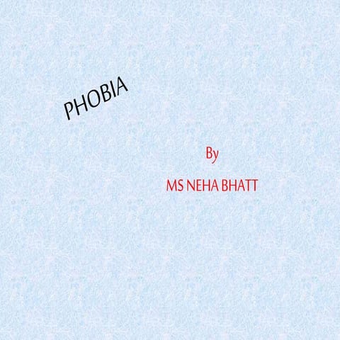 Phobia