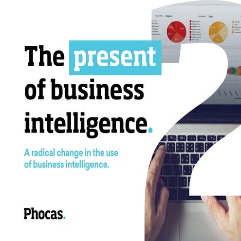 The Present - the History of Business Intelligence