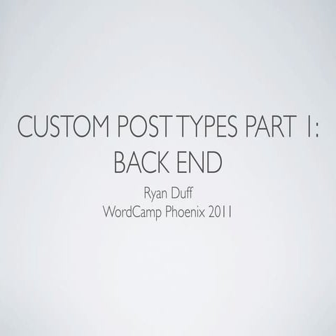 WordPress Custom Post Types Part 1: Back End