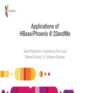 PhoenixCon 2018 - Applications of HBase/Phoenix @ 23andMe | PDF