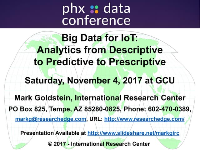 Phoenix Data Conference - Big Data Analytics for IoT 11/4/17