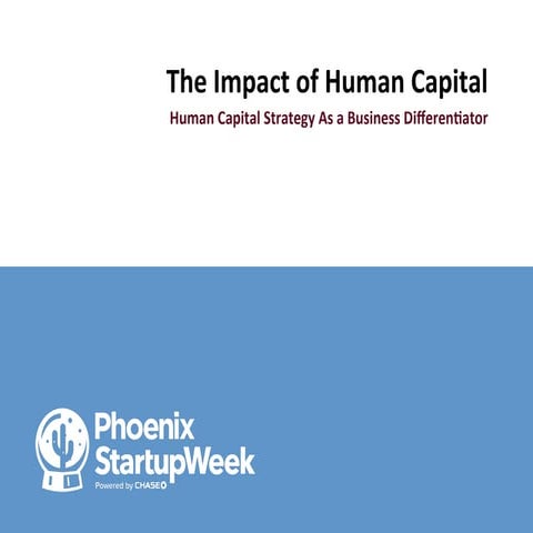 Phoenix start up the impact of human capital