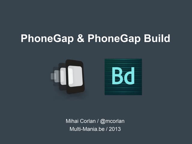 PhoneGap Session at Multi-Mania.be 2013