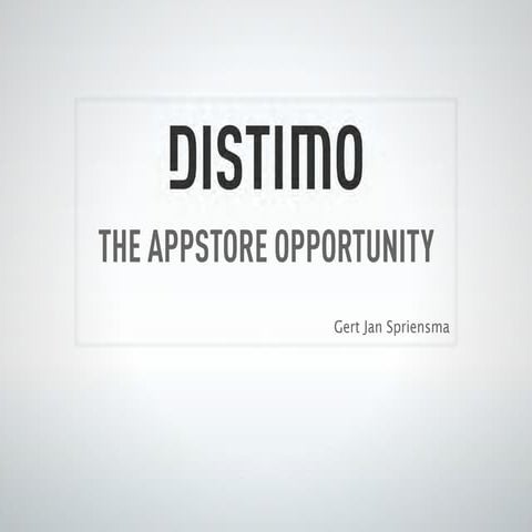 The Appstore Opportunity by Gert Jan Spriensma 