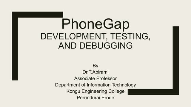 Phone gap development, testing, and debugging