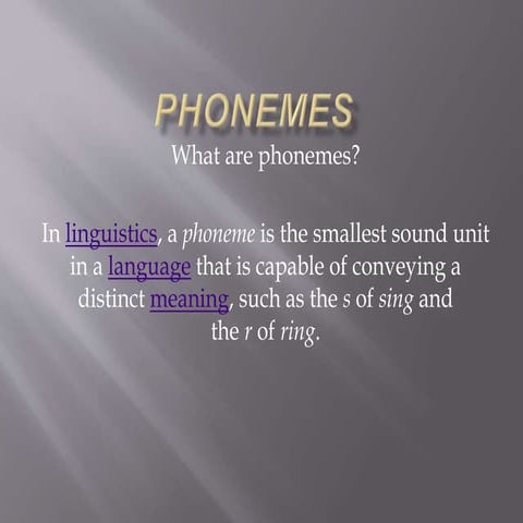 WHAT ARE PHONEMES