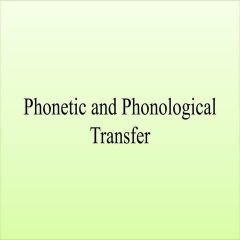 Phonetic and phonological transfer