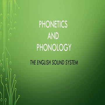 Phonetics-and-Phonology The English Sound System