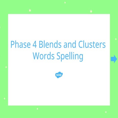 Phase 4 Phonics: Blends & Clusters Spelling Practice | PPT