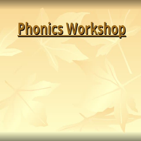 Phonics and phonetics Workshop Presentation | PPT
