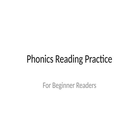 Phonics Reading Practice for Beginner Readers | PPTX