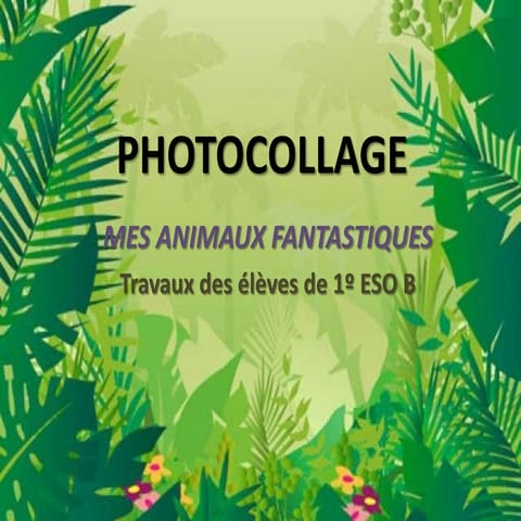 "Mes animaux fantastiques" 1º ESO B BIL