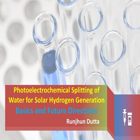 Photoelectrochemical splitting of water for hydrogen generation: Basics & Future Directions