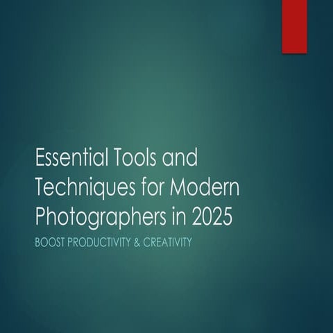 Essential Tools & Techniques Every Photographer Needs in 2025