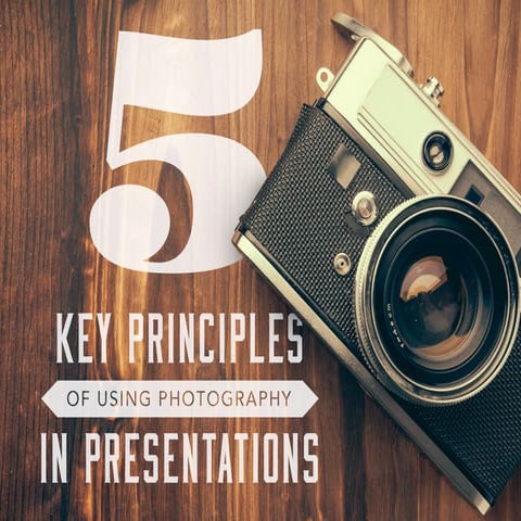5 Key Principles of Using Photography in Presentations