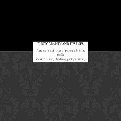 Photography and its uses