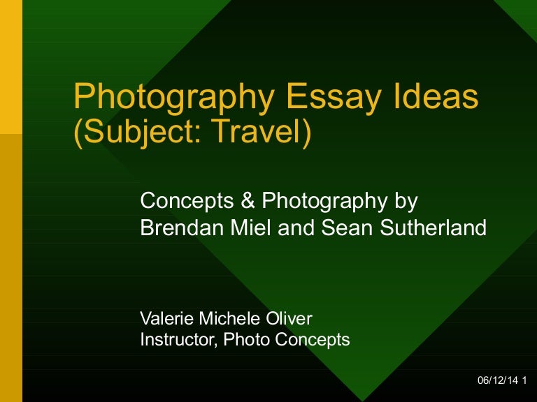 Photography Essay Assignment for Students (Theme Travel) Education…