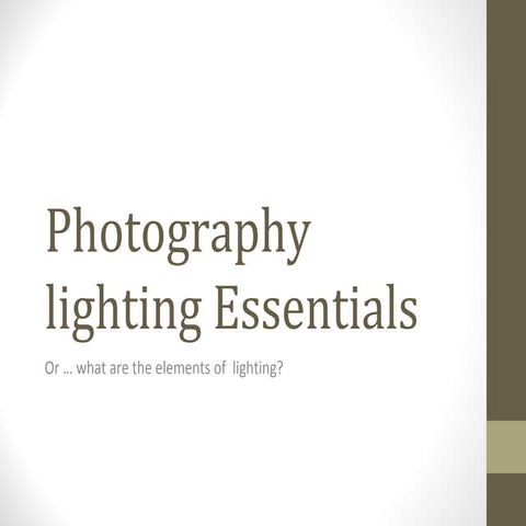 Photography essentials 07   lighting