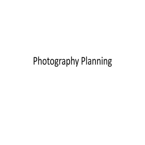 Photography planning | PPTX