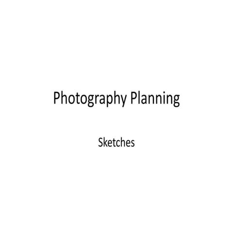 Photography sketches