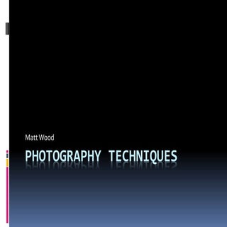 Photography techniques