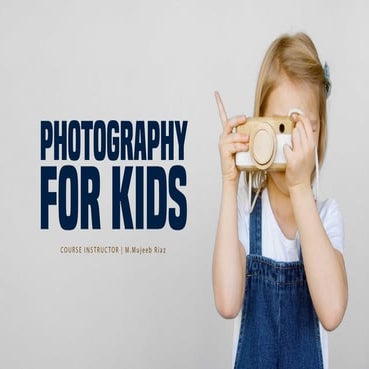 Photography tips for kids  M.Mujeeb Riaz