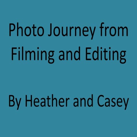 Photo Journey from Filming and Editing