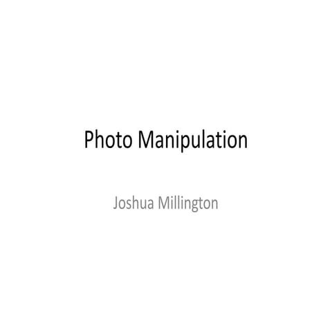 Photo manipulation | PPTX