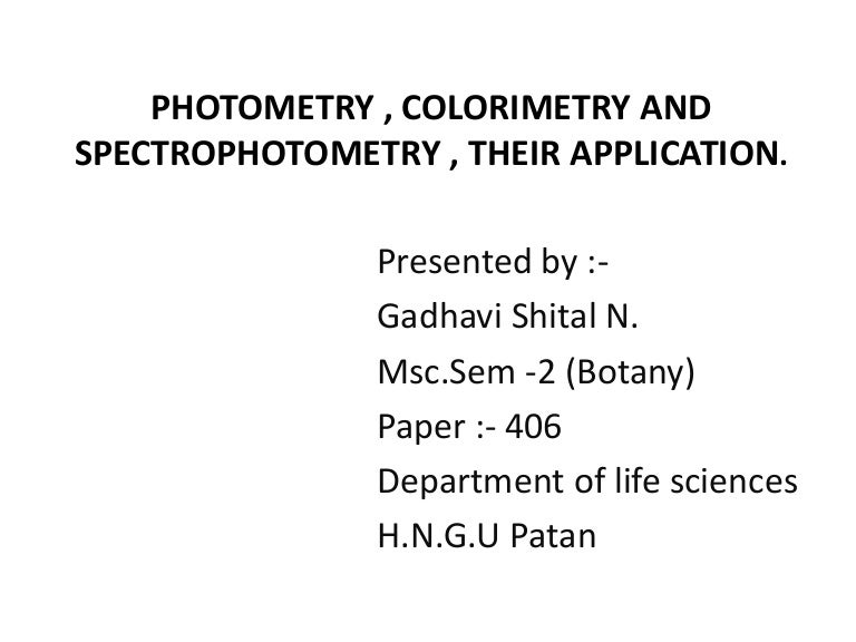 Photometry, colorimetry, spectophotometry