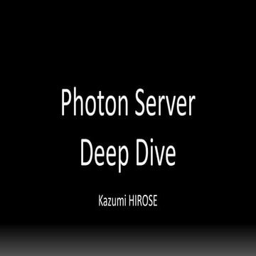 Photon Server Deep Dive