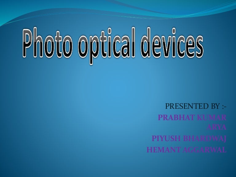 Photo optical devices