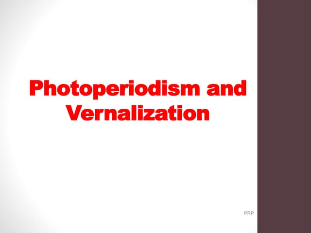 Photoperiodism and vernalization