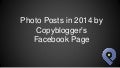 Detailed View of Copyblogger's Photo Posts on Facebook 2014