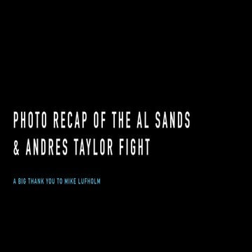 Photo Recap of the Al Sands & Andres Taylor Fight at Black Bear Casino