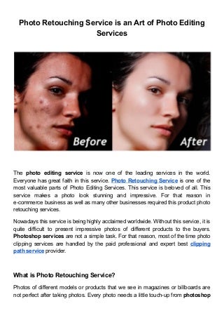 Photo retouching service is an art of photo editing services