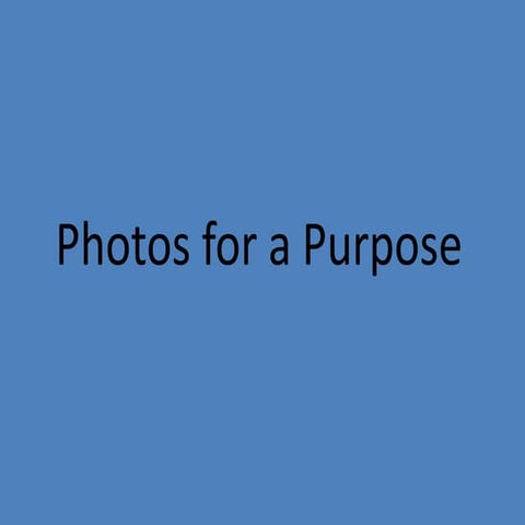 Photos for a purpose