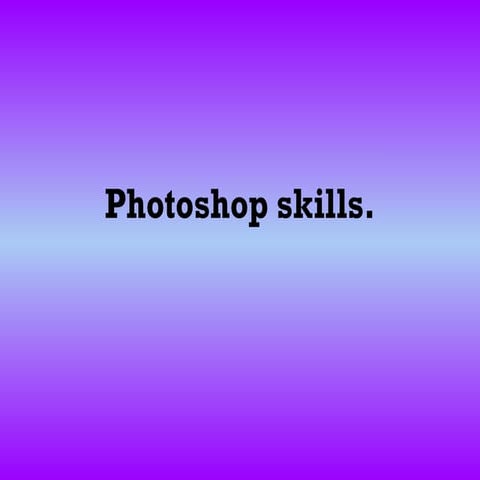 Photoshop skills 