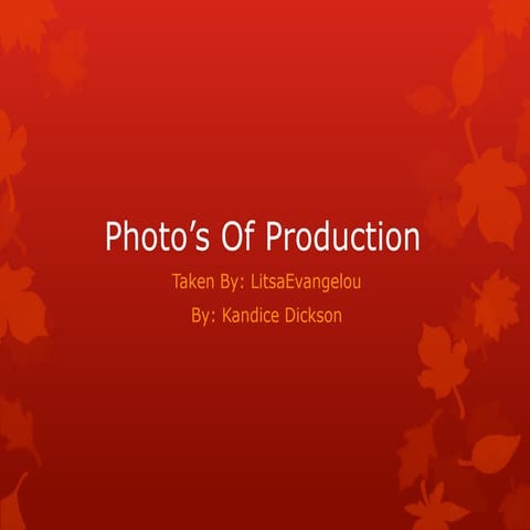 Photo’s of production