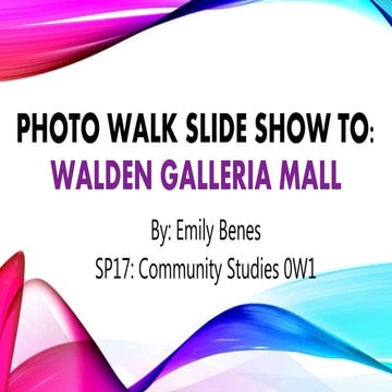 Photo walk Walden Galleria Mall | PPTX