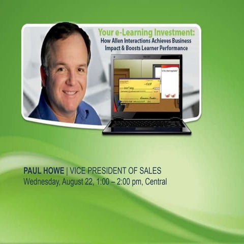 Your e-Learning Investment: How Allen interactions Achieves Business Impact a...
