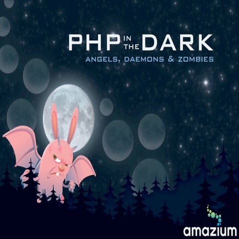 DPC 2012 : PHP in the Dark Workshop